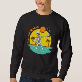 Meine letzte Splash-Skelett-Braut-Strand-Junggesel Sweatshirt