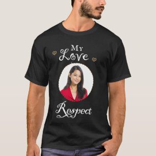 Meine Liebe Girlfriend Foto respektieren Personali T-Shirt