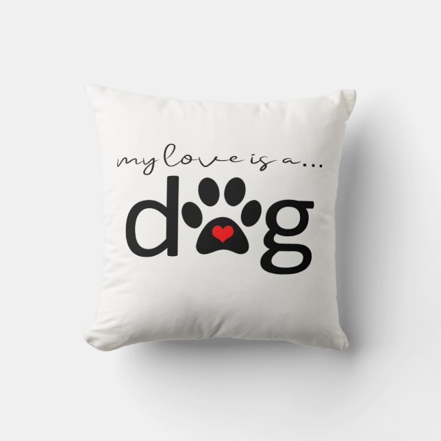 Meine Liebe ist ein Hund Kissen (Vorderseite)