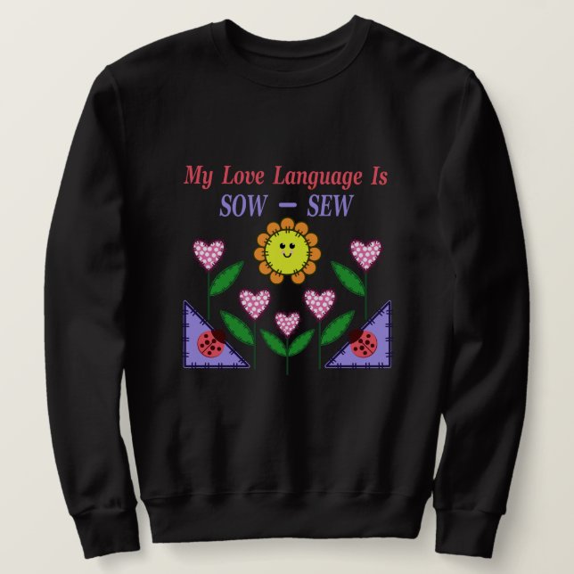 Meine Liebe ist "Sau" - "nähen" Sweatshirt (Design vorne)