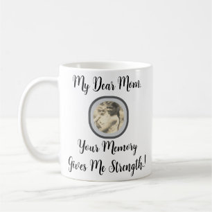 Meine liebe Mama, dein Gedächtnis gibt mir Kraft! Kaffeetasse