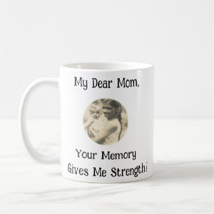 Meine liebe Mama, dein Gedächtnis gibt mir Kraft! Kaffeetasse