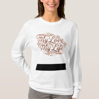 "Meine Liebe mein Leben" Golden Letters Long Slee T-Shirt