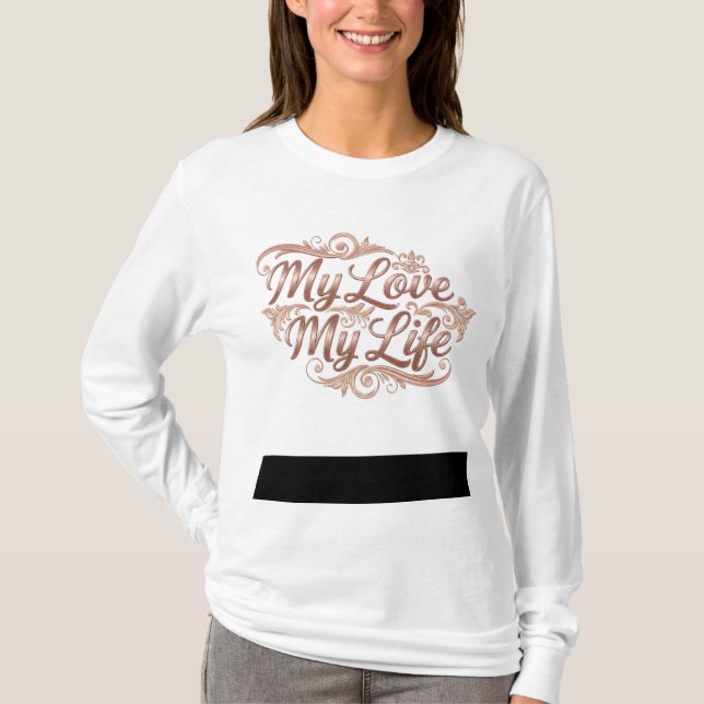 "Meine Liebe mein Leben" Golden Letters Long Slee T-Shirt (Vorderseite)