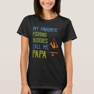 Meine Lieblings-Angelbuddies nennen mich Papa Vath T-Shirt
