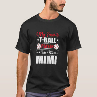 Meine Lieblings-Ball-Spieler nennt mich Mimi Mothe T-Shirt