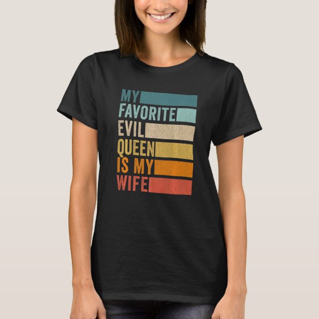Meine Lieblings-Böse-Königin ist meine Ehefrau Fun T-Shirt (Vorderseite)
