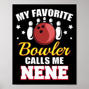 Meine Lieblings-Bowler nennt mich Nene Funny Bowli Poster