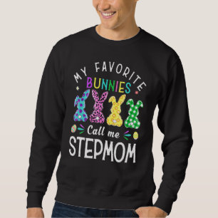Meine Lieblings-Bunnies nennen mich StepMom Bunny Sweatshirt