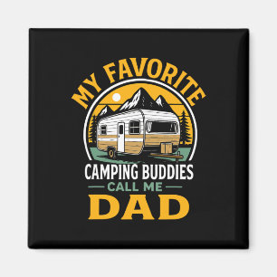 Meine Lieblings-Camping-Kumpels nennen mich Dad Va Magnet