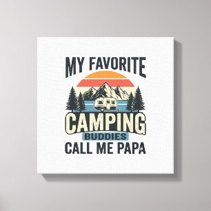 Meine Lieblings-Camping-Kumpels nennen mich Papa-S Leinwanddruck