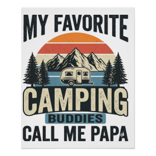 Meine Lieblings-Camping-Kumpels nennen mich Papa-S Poster