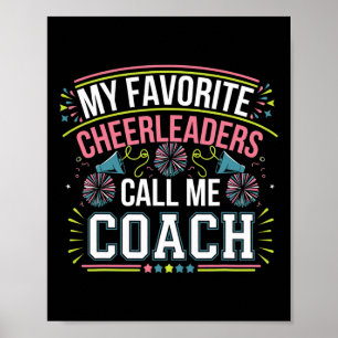Meine Lieblings-Cheerleader nennen mich Coach Team Poster