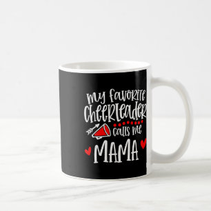 Meine Lieblings-Cheerleaderin nennt mich Mama Lust Kaffeetasse
