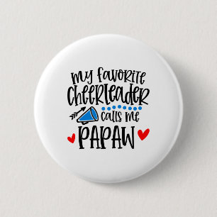 Meine Lieblings-Cheerleaderin nennt mich Papaw Lus Button