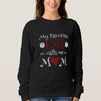 Meine Lieblings-Emt nennt mich Mama stolz Mutter N Sweatshirt