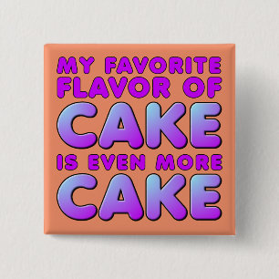 Meine Lieblings-Geschmackssorte von Kuchen Lustige Button