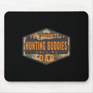 Meine Lieblings-Jagdbuddies nennen mich Vater Mousepad