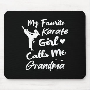 Meine Lieblings-Karate-Girl nennt mich Großmütter Mousepad