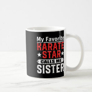 Meine Lieblings-Karate-Star nennt mich Schwester Kaffeetasse