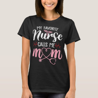 Meine Lieblings-Krankenschwester nennt mich Mama B T-Shirt
