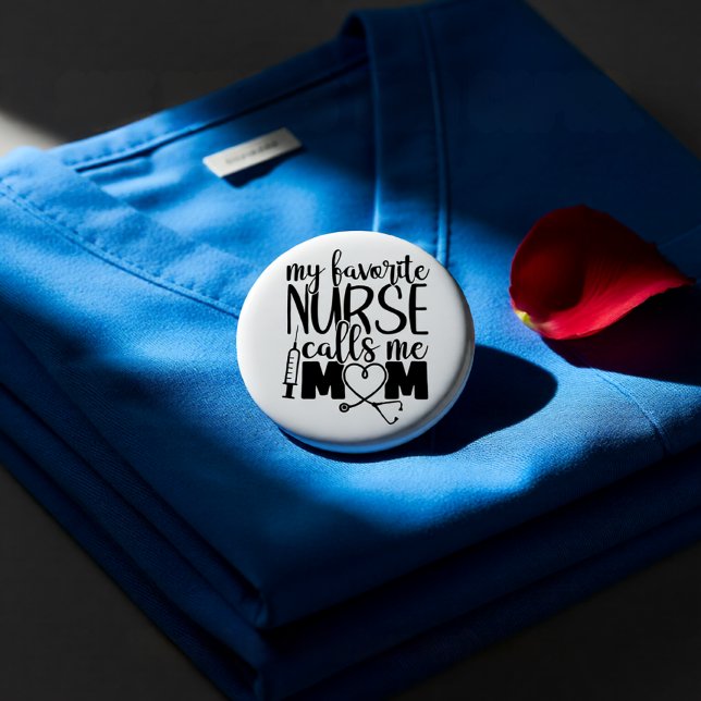 Meine Lieblings-Krankenschwester nennt mich Mama - Button (My Favorite Nurse Calls Me Mom - Nursing Mom Gift Button)