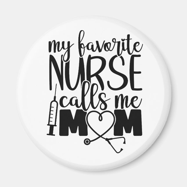 Meine Lieblings-Krankenschwester nennt mich Mama - Magnet (Vorne)