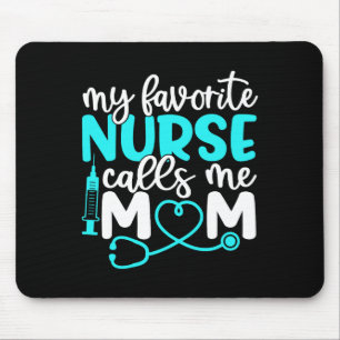 Meine Lieblings-Krankenschwester nennt mich Mama S Mousepad
