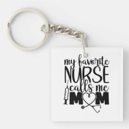 Meine Lieblings-Krankenschwester nennt mich Mama - Schlüsselanhänger