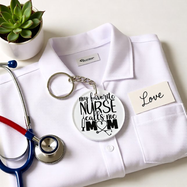 Meine Lieblings-Krankenschwester nennt mich Mama - Schlüsselanhänger (My Favorite Nurse Calls Me Mom – Nurse Mom Quote Keychain)