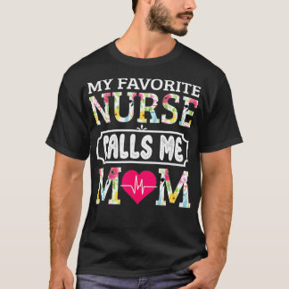 Meine Lieblings-Krankenschwester nennt mich Mama T-Shirt