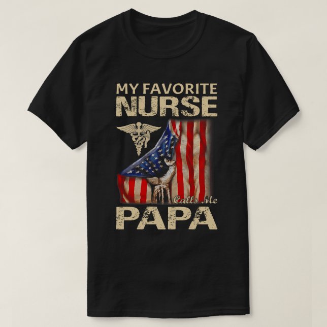 Meine Lieblings-Krankenschwester nennt mich PAPA U T-Shirt (Design vorne)