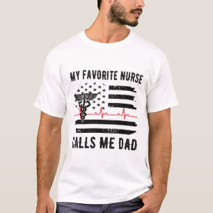 Meine Lieblings-Krankenschwester nennt mich Vater T-Shirt