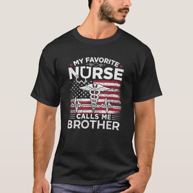 Meine Lieblings-Krankenschwester ruft mich Brother T-Shirt (Vorderseite)