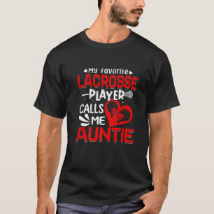 Meine Lieblings-Lacrosse-Spielerin nennt mich Tant T-Shirt