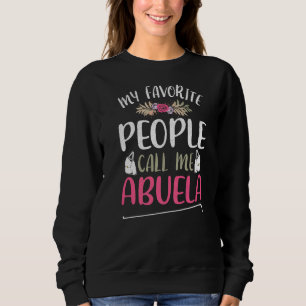 Meine Lieblings-Leute nennen mich Abuela Mother Da Sweatshirt