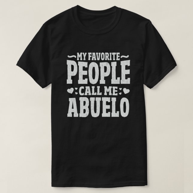 Meine Lieblings-Leute nennen mich Abuelo Opa-Gesch T-Shirt (Design vorne)