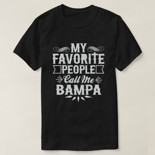 Meine Lieblings-Leute nennen mich Bampa - Funny Gi T-Shirt (Design vorne)
