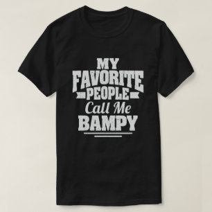 Meine Lieblings-Leute nennen mich Bampy - Funny Op T-Shirt