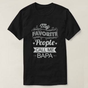 Meine Lieblings-Leute nennen mich Bapa Funny Opa G T-Shirt