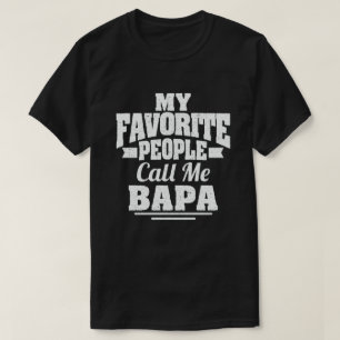 Meine Lieblings-Leute nennen mich Bapa Funny Opa T-Shirt