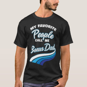 Meine Lieblings-Leute nennen mich Bonus-Vater Männ T-Shirt