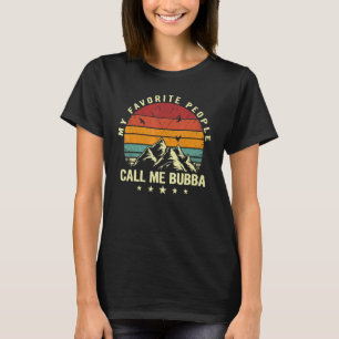 Meine Lieblings-Leute nennen mich Bubba Cool zum G T-Shirt