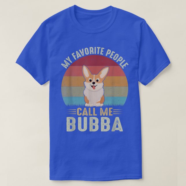 Meine Lieblings-Leute nennen mich Bubba Niedliche  T-Shirt (Design vorne)