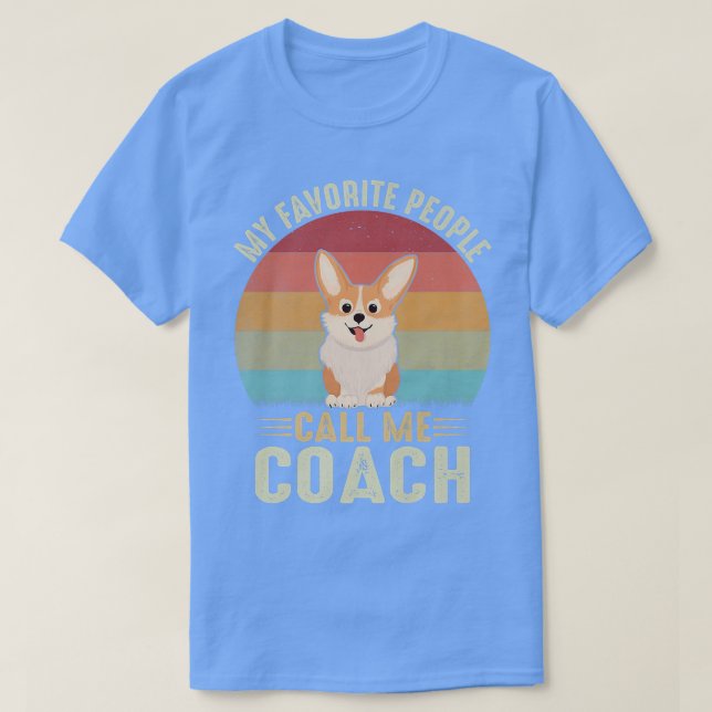 Meine Lieblings-Leute nennen mich Coach Niedlichen T-Shirt (Design vorne)