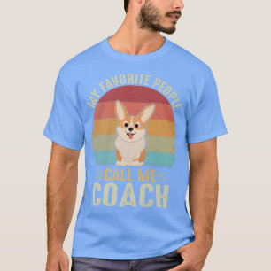 Meine Lieblings-Leute nennen mich Coach Niedlichen T-Shirt
