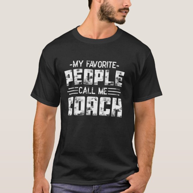 Meine Lieblings-Leute nennen mich Coach T-Shirt (Vorderseite)