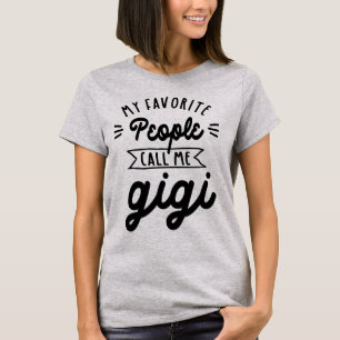 Meine Lieblings-Leute nennen mich Gigi - Oma Gesch T-Shirt