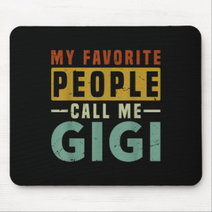 Meine Lieblings-Leute nennen mich Gigi Oma Mütter Mousepad