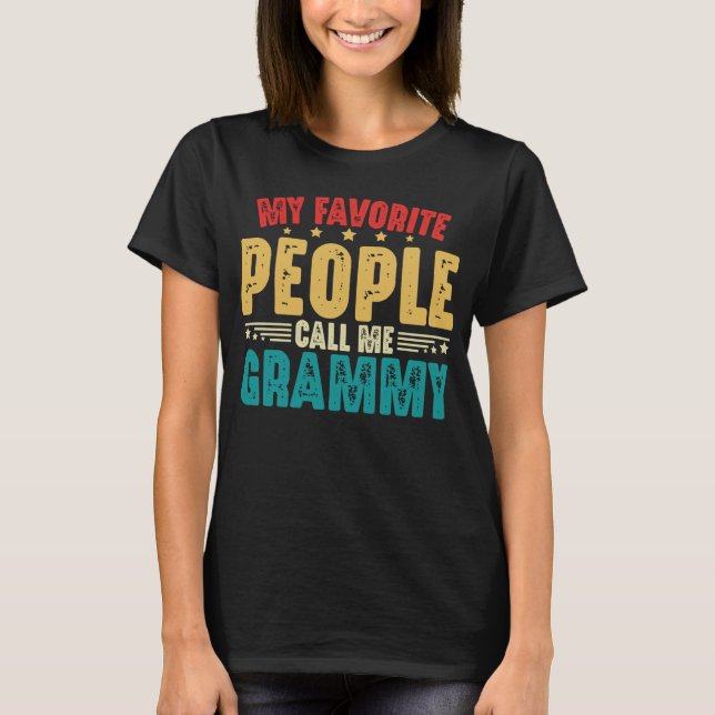 Meine Lieblings-Leute nennen mich Grammy-Großmütte T-Shirt (Vorderseite)